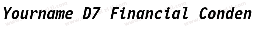 Yourname D7 Financial Condensed字体转换